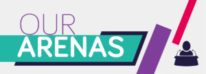 Our arenas
